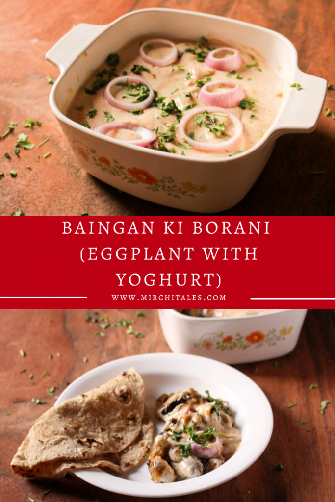 Baingan ki Borani or Borani Banjan is a vegetarian recipe comprising of fried eggplant in a spicy gravy, topped with yogurt, coriander and onions.