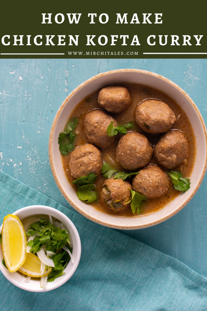 Chicken kofta curry or chicken koftay ka salan is a traditional Pakistani curry made of chicken meatballs that are simmered in an onion-based curry. Serve with pickled onions, and rice or roti.