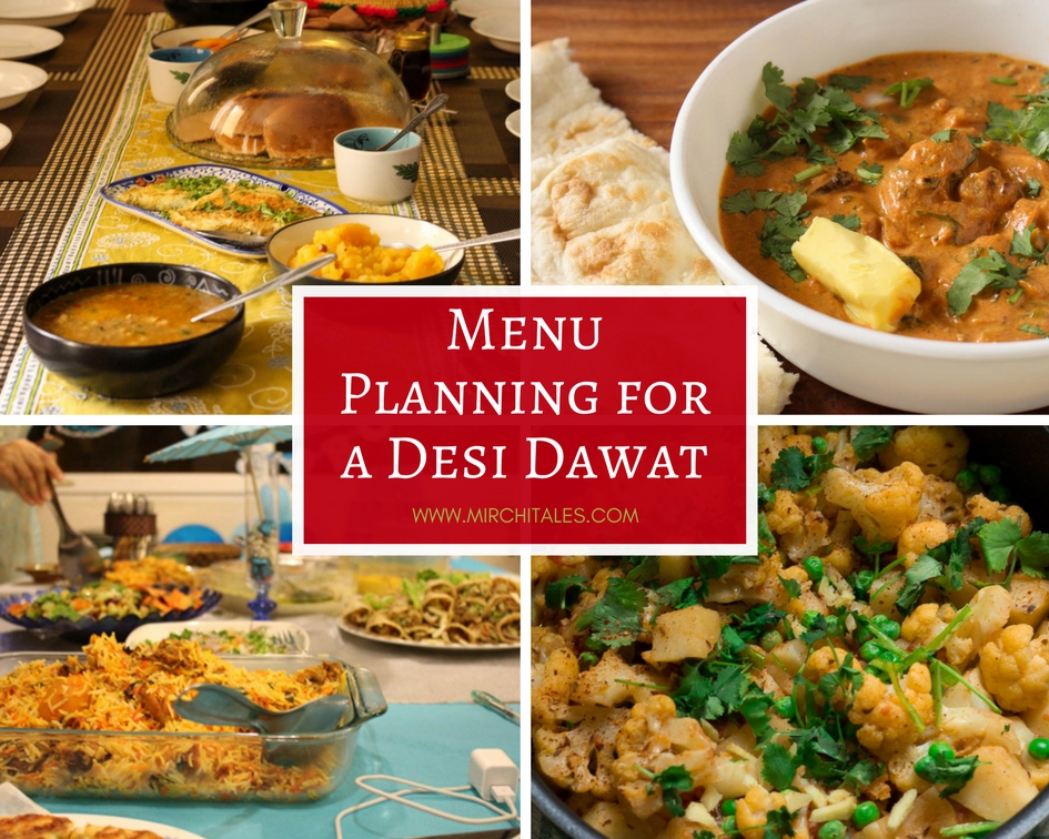 Make menu planning for a Desi dawat oh so simple with factors to consider when planning a menu, a menu guideline and a sample menu.
